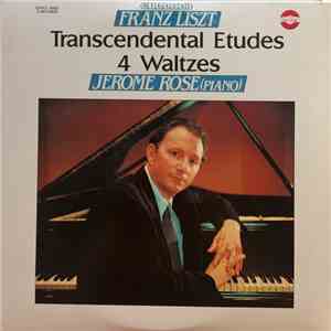 Franz Liszt, Jerome Rose - Transcendental Etudes, 4 Waltzes FLAC