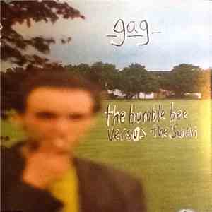 Gag - The Bumble Bee Versus The Swan FLAC