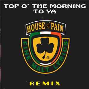 House Of Pain - Top O' The Morning To Ya (Remix) FLAC