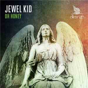 Jewel Kid - Oh Honey FLAC