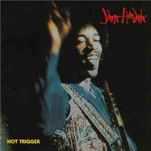 Jimi Hendrix - Hot Trigger FLAC