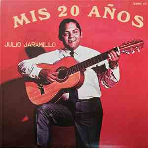 Julio Jaramillo - Mis 20 Años FLAC
