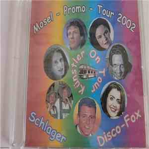 Künstler On Tour - Mosel - Promo - Tour 2002 FLAC