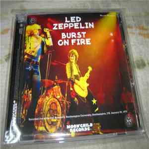 Led Zeppelin - Burst On Fire FLAC