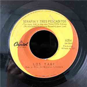 Los Yaki - Serafin Y Tres Pescaditos (Too Many Fish In The See / Three Little Fishes) / Shake Y Lucila (Shake / Lucile) FLAC