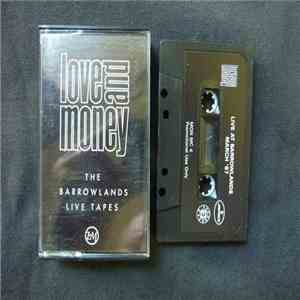 Love And Money - The Barrowlands Live Tapes FLAC