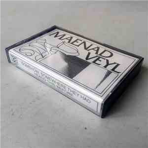 Maenad Veyl - Somehow, Somewhere They Had Heard This Before FLAC