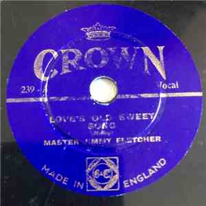 Master Jimmy Fletcher - Love's Old Sweet Song / The Old Rustic Bridge By The Hill FLAC