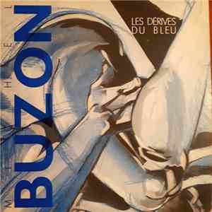 Michel Buzon - Les Dérives Du Bleu FLAC
