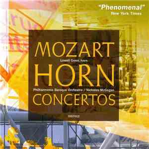 Mozart, Lowell Greer, Nicholas McGegan, Philharmonia Baroque Orchestra - Mozart Horn Concertos FLAC