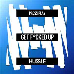Press Play  - Get Fcked Up FLAC