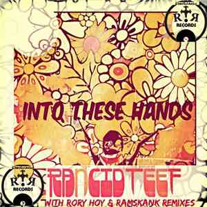 Rancid Teef - Into These Hands FLAC