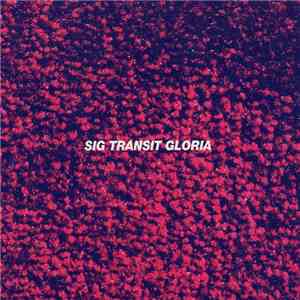 Sig Transit Gloria - Sig Transit Gloria FLAC