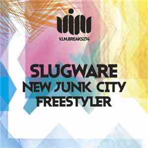 Slugware - New Junk City / Freestyler FLAC