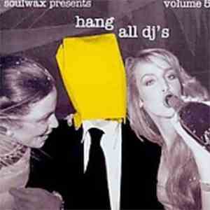 Soulwax - Hang All DJ's Volume 5 FLAC
