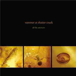 Summer At Shatter Creek - All The Answers FLAC