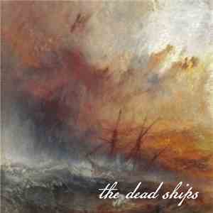 The Dead Ships - Amaze / Friends By Default FLAC