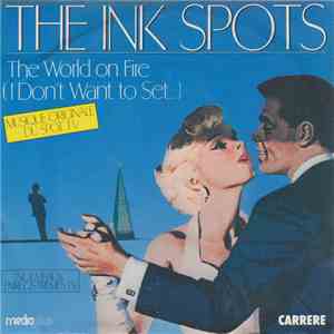 The ink spots - I DON'TWANT TO SET THE WORLD ON FIRE / WE THREE FLAC