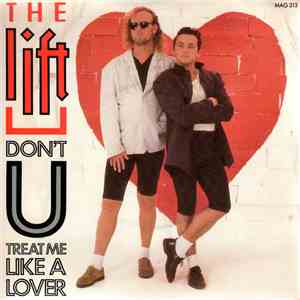 The Lift - Don't U Treat Me Like A Lover FLAC