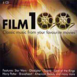 Various - Film 100 - Classic Music From Your Favorite Movies FLAC