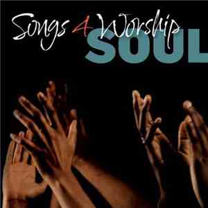 Various - Songs 4 Worship: Soul FLAC