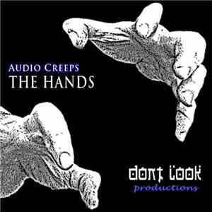 Audio Creeps - The Hands FLAC