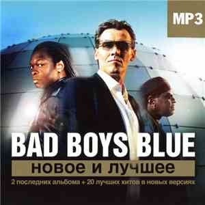 Bad Boys Blue - Новое и лучшее FLAC