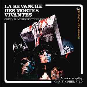 Christopher Ried - La Revanche des mortes vivantes (Original Motion Picture Soundtrack) FLAC