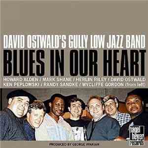 David Ostwald's Gully Low Jazz Band - Blues In Our Heart FLAC