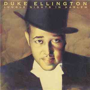 Duke Ellington And His Cotton Club Orchestra - Jungle Nights In Harlem FLAC