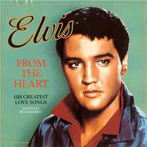 Elvis Presley - From The Heart FLAC