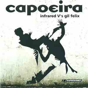 Infrared V's Gil Felix - Capoeira FLAC