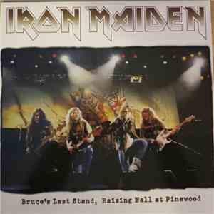 Iron Maiden - Bruce's Last Stand, Raising Hell At Pinewood FLAC