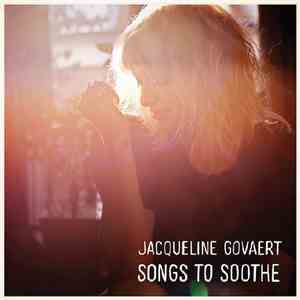 Jacqueline Govaert - Songs To Soothe FLAC