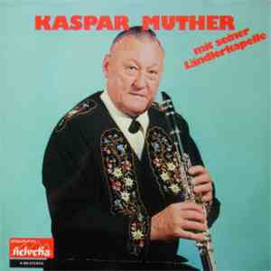 Kaspar Muther Mit Seiner Ländlerkapelle - Kaspar Muther Mit Seiner Ländlerkapelle FLAC