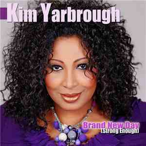 Kim Yarbrough - Brand New Day (Strong Enough) FLAC