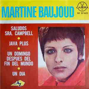 Martine Baujoud - Saludos Sra. Campbell / Java Plus / Un Domingo Despues Del Fin Del Mundo / Un Dia FLAC