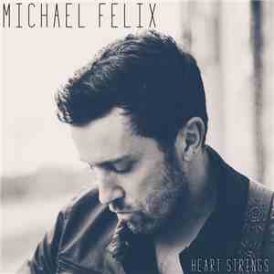 Michael Felix - Heart Strings FLAC