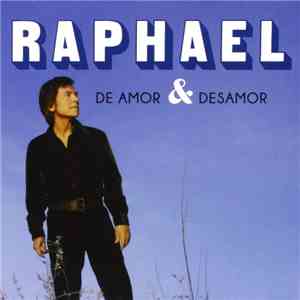Raphael  - De Amor & Desamor FLAC