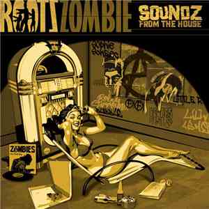 Roots Zombie - Soundz From The House FLAC