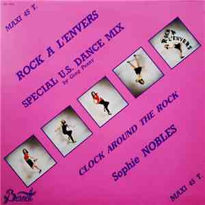 Sophie Nobles - Rock A L'Envers / Clock Around The Rock (Special U.S. Dance Mix) FLAC