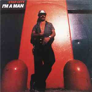 Star City - I'm A Man FLAC