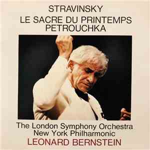 Stravinsky, Bernstein - Le Sacre Du Printemps, Petrouchka FLAC
