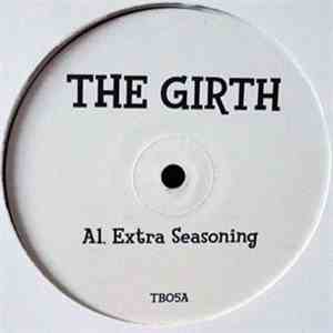 The Girth - Extra Seasoning FLAC