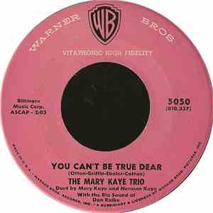 The Mary Kaye Trio - You Can't Be True, Dear / Because Of You FLAC