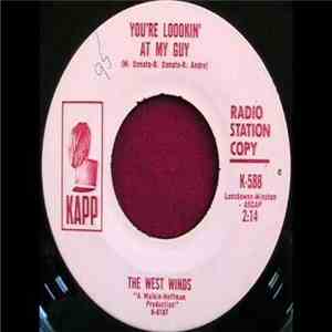 The West Winds - You're Lookin' At My Guy / Oowee, Oowee, Oowee, Oowee FLAC