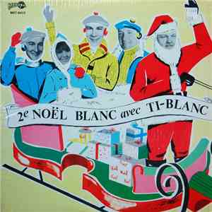 Ti-Blanc Richard - 2e Noël Blanc Avec Ti-Blanc FLAC