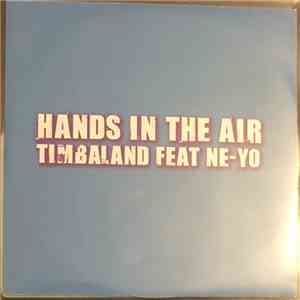 Timbaland Featuring Ne-Yo - Hands In The Air FLAC