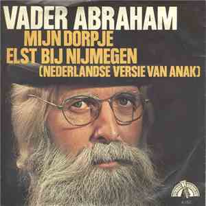 Vader Abraham - Mijn Dorpje Elst Bij Nijmegen / De Beste Jaren Van Mijn Leven FLAC
