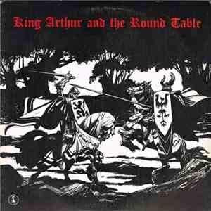 Various - King Arthur And The Round Table FLAC